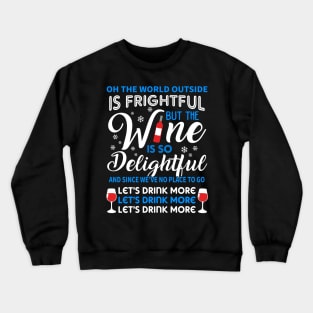 Funny Wine Gifts Men Women Wine Ugly Christmas Wine Crewneck Sweatshirt